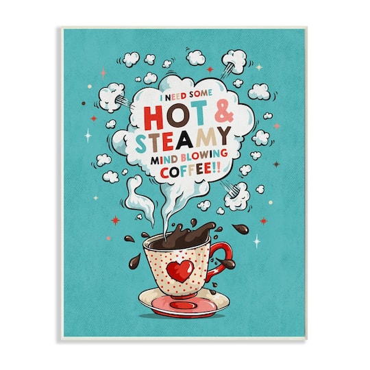 Stupell Industries Hot & Steamy Coffee Wooden Wall Plaque